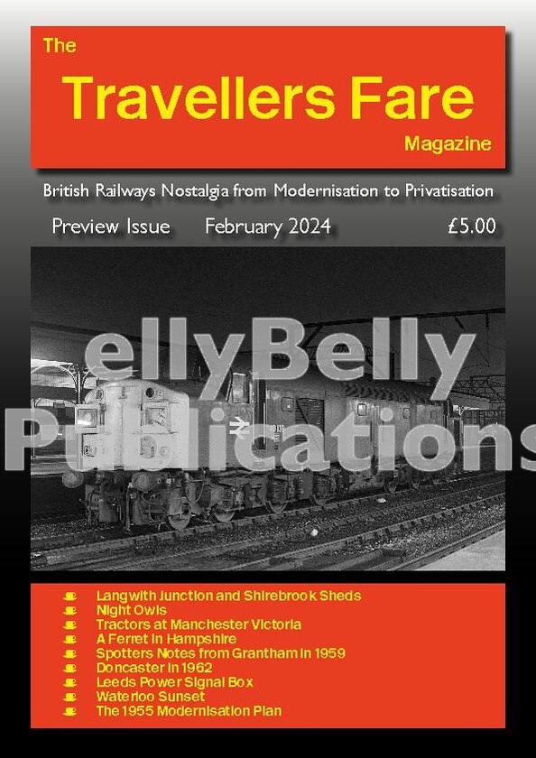 TTFM-Preview-Issue-Final-Release

Welcome to the Preview Issue of The Travellers Fare Magazine, a new and exciting railway nostalgia digital publication. As our sub-title suggests, we aim to recall the history of British Railways from its formation in 1948 through the Modernisation Plan of the mid-1950s and up until Privatisation in the mid-1990s. This period saw the railways in Britain go through changes that affected the whole country.

Each issue will be packed with feature articles, personal memories and photo features, with contributions from railway staff, passengers, spotters, enthusiasts and railway historians. The railways have always been associated with the social fabric of British society, playing their part in carrying people to work, moving large quantities of freight, distributing goods around the country and being a means of transport for business and leisure travellers. We aim to cover the social history surrounding the railways just as much as the railways themselves, so we hope there will be something for everyone.

Priced at 5.00 an issue we are hoping to publish the magazine monthly and also offer a subscription service shortly.